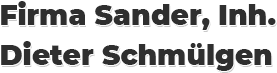 Firma Sander, Inh. Dieter Schmülgen